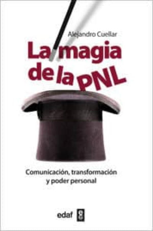 la magia de la pnl comunicacion, transformacion y poder personal