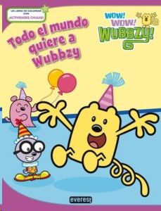 Wow wow wubbzy: todo el mundo quiero a Wubbzy