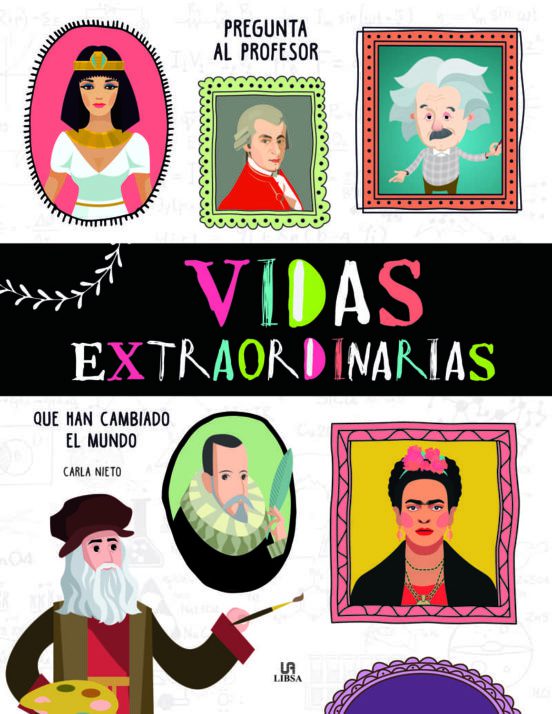 vidas extraordinarias que han cambiado el mundo