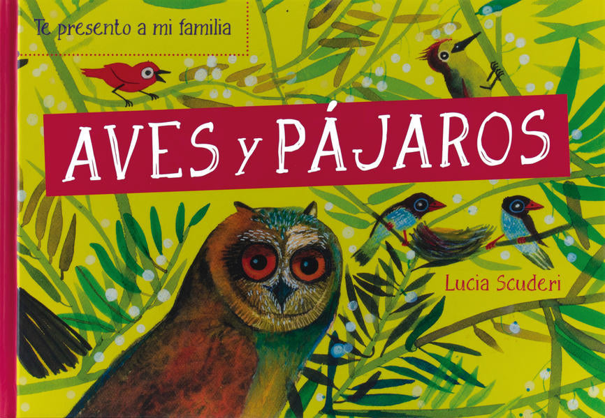 Aves Y Pájaros - Te Presento A Mi Familia