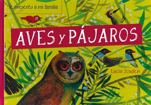 Aves Y Pájaros - Te Presento A Mi Familia