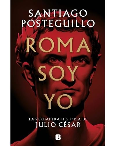 Roma soy yo - La verdadera historia de Julio César