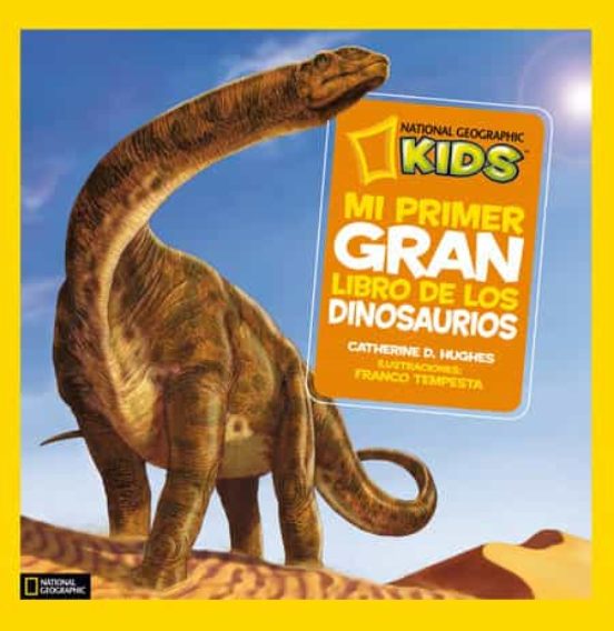 MI PRIMER GRAN LIBRO DE DINOSAURIOS NATIONAL GEOGRAPHIC
