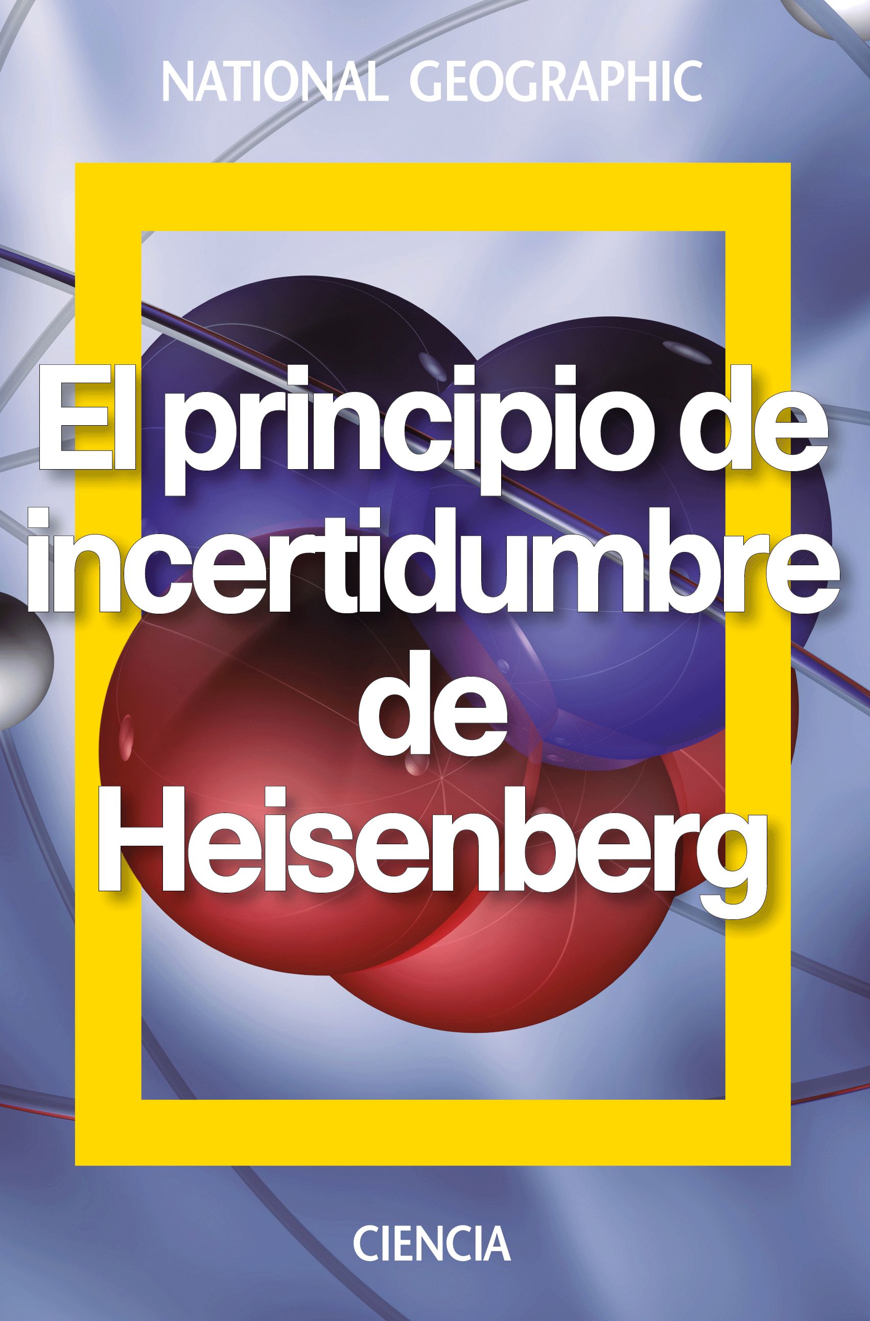 El principio de incertidumbre de Heisenberg (Tapa dura)