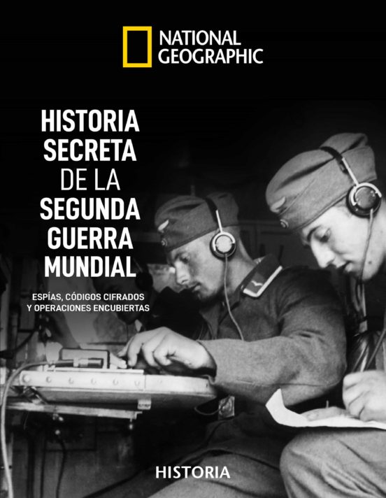 historia secreta de la segunda guerra mundial national geographic