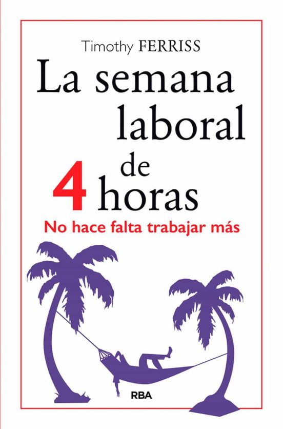la semana laboral de 4 horas (nueva edicion)