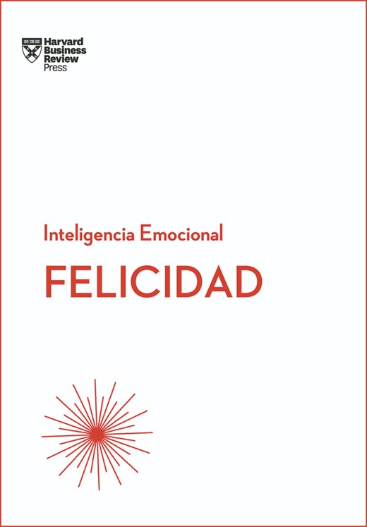 Felicidad Serie Inteligencia Emocional