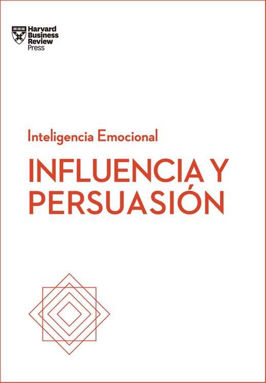 Influencia y persuacion Serie inteligencia emocional