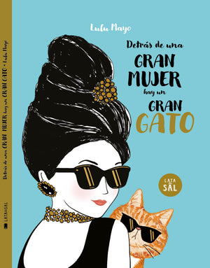 Detrás De Una Gran Mujer, Hay Un Gran Gato
