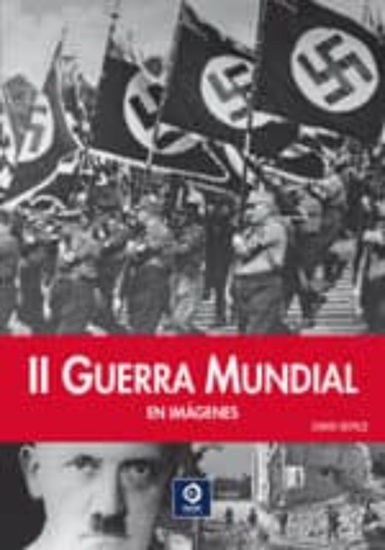 II GUERRA MUNDIAL EN IMAGENES