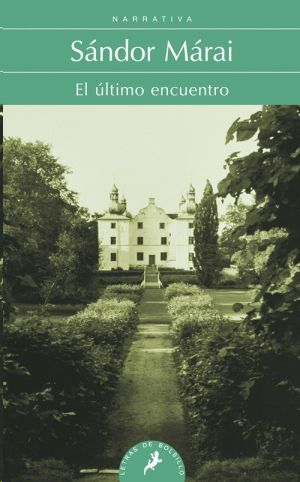 EL ÚLTIMO ENCUENTRO, MÁRAI, SÁNDOR  Hombre de la Mancha