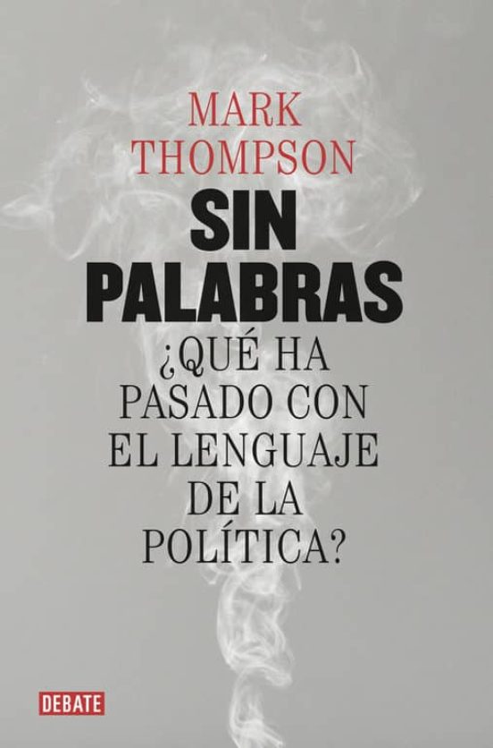 sin palabras que ha pasado con el lenguaje de la politica