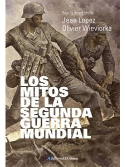 los mitos de la segunda guerra mundial