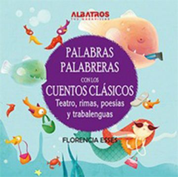 palabras palabreras con los cuentos clasicos teatro, rimas, poesias y trabalenguas