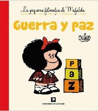 guerra y paz la pequeña filosofia de mafalda