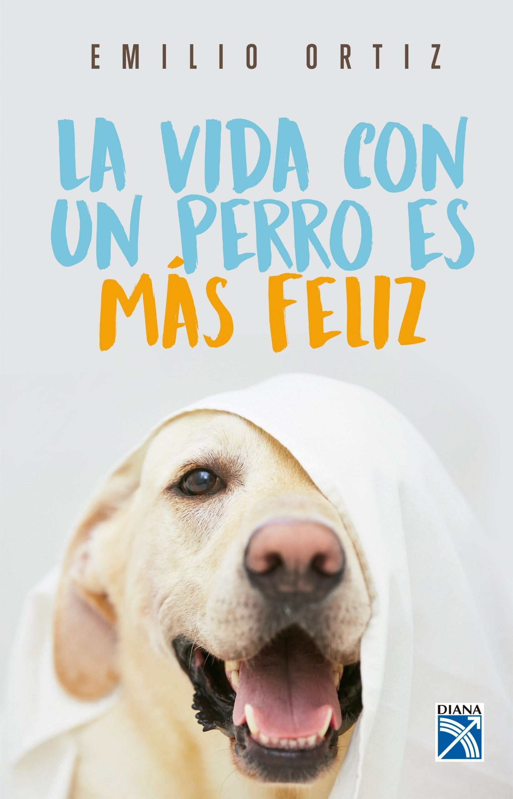 la vida con un perro es mas feliz