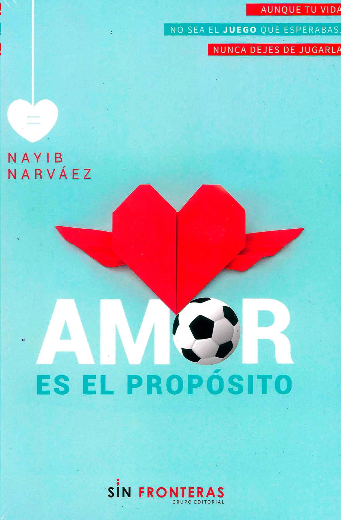 AMOR ES EL PROPÓSITO, NARVÁEZ, NAYIB   Hombre de la Mancha