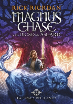 La espada del tiempo (Magnus chase y los Dioses de Asgard 1)