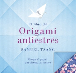 El libro del origami antiestrés