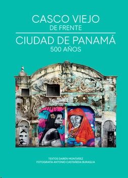 CASCO VIEJO DE FRENTE: CIUDAD DE PANAMÁ 500 AÑOS, MONTAÑES, DARÍEN   Hombre de la Mancha