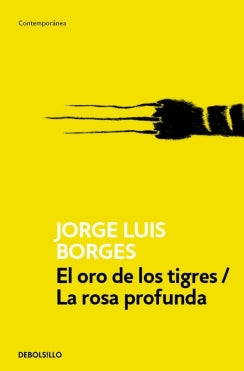 El oro de los tigres / La rosa profunda
