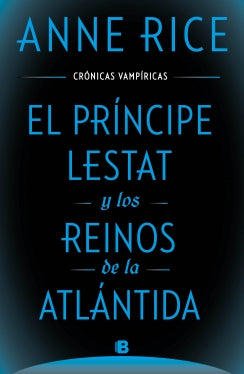 El principe Lestat y los reinos de la Atlántida
