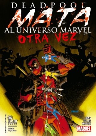 marvel deadpool mata al universo marvel otra vez