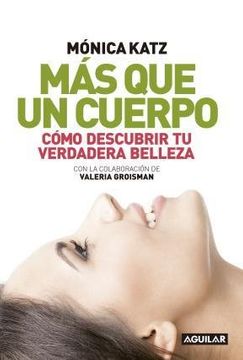 mas que un cuerpo - como descubrir tu propia belleza