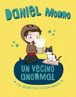 Un vecino anormal. Y el secreto de la caja mágica