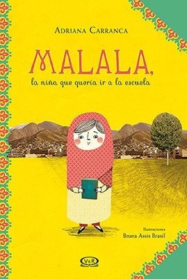 Malala (La Niña Que Queria Ir A La Escuela)