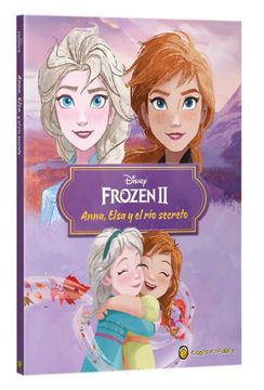 frozen ii anna, elsa y el rio secreto