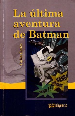 La última aventura de Batman