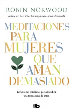 Meditaciones Para Mujeres Que Aman Demas