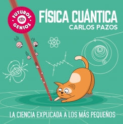 Futuros Genios 4. Fisica Cuantica