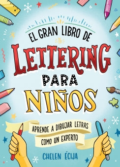 Gran Libro De Lettering Para Niños, El