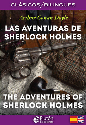Las Aventuras De Sherlock Holmes/ The Adventures Of Sherlock Holmes: 1 (Colección Clásicos Bilingües)