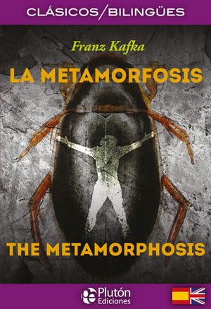 La Metamorfosis/ The Metamorphosis (Colección Clásicos Bilingües)