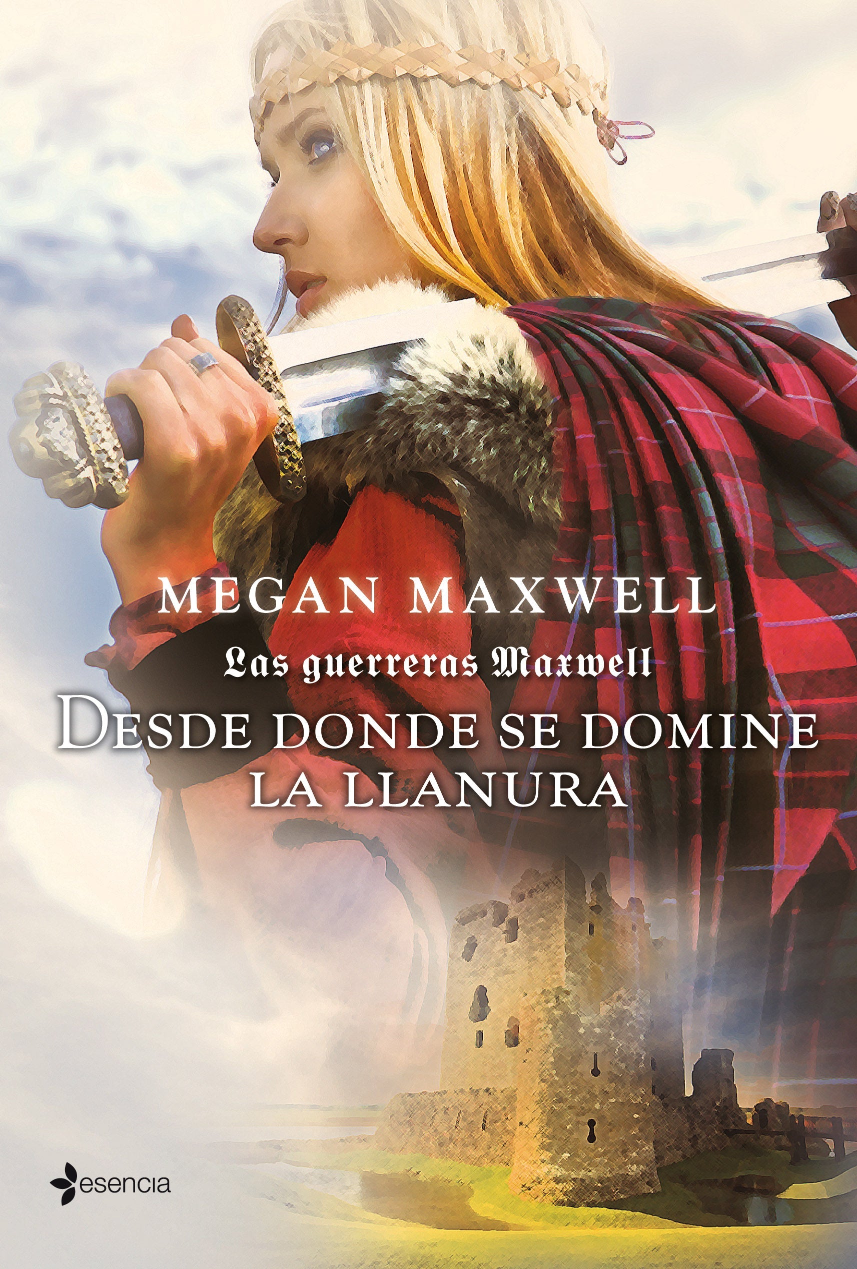 Desde donde se domine la llanura (Las guerreras Maxwell 2)