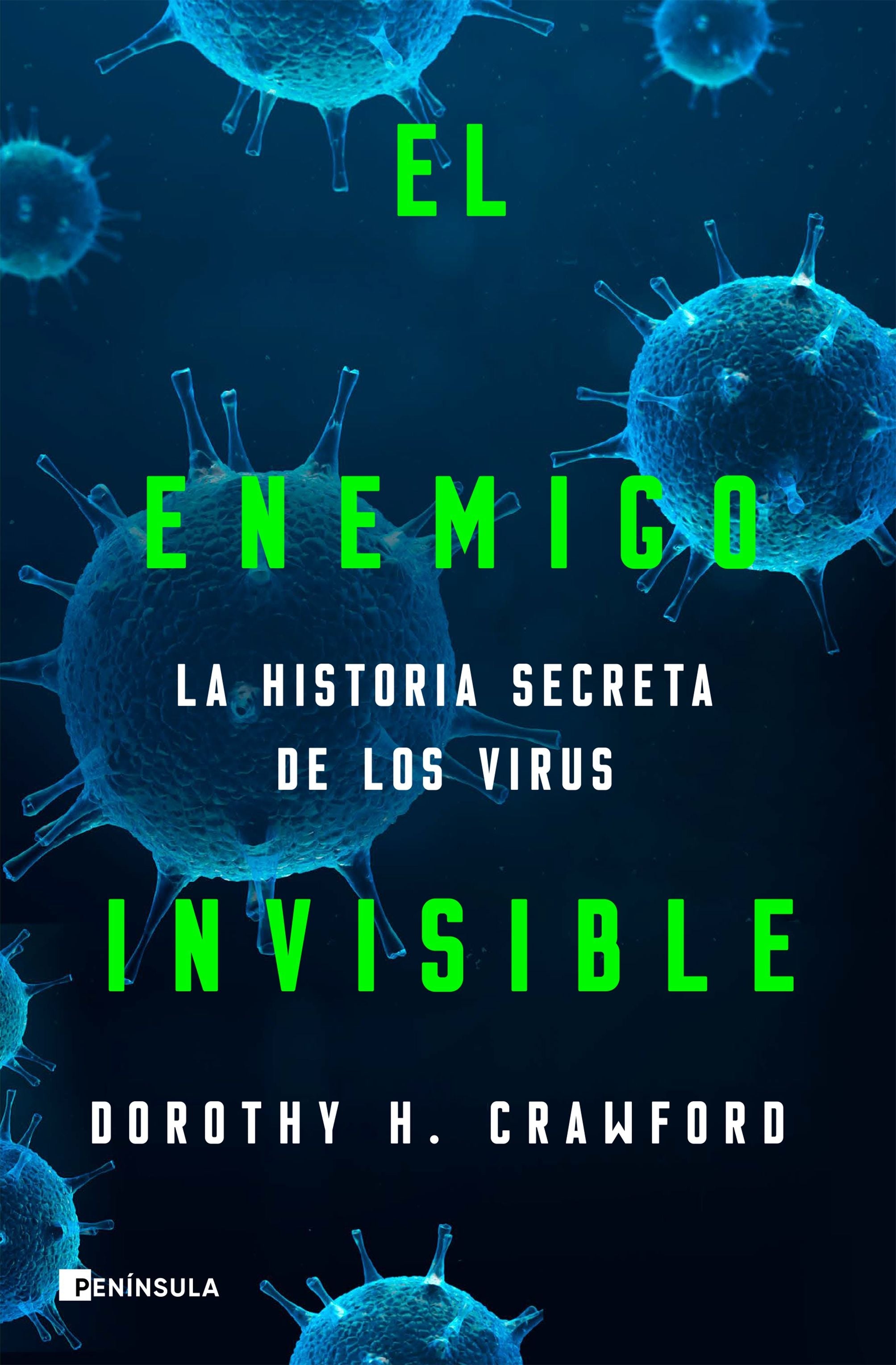 El enemigo invisible - La historia secreta de los virus