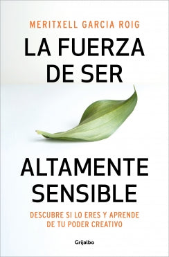 Fuerza De Ser Altamente Sensible, La