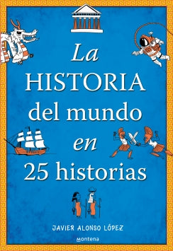 Historia Del Mundo En 25 Historias, La