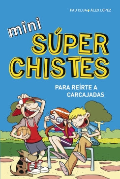 Mini Superchistes 1. Reirte A Carcajadas