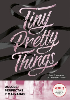 Tiny Pretty Things. Dulces Perfectas