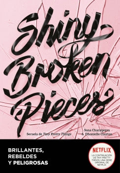Shiny Broken Piece Brillantes, Rebeldes