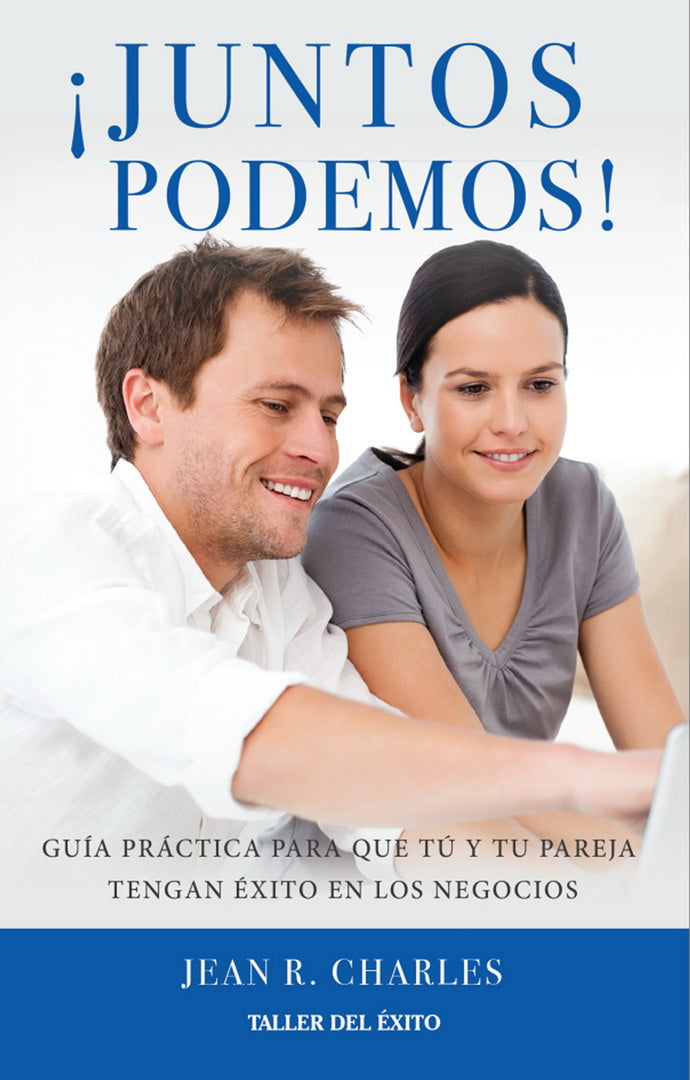 ¡Juntos podemos! Guía práctica para que tú y tu pareja tengan éxito en los negocios