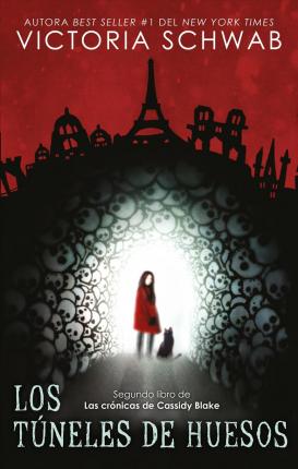 Los túneles de huesos (Las crónicas de Cassidy Blake - Libro 2)