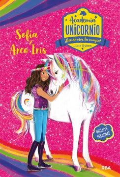 Academia Unicornio 1 - Sofía y Arco Iris
