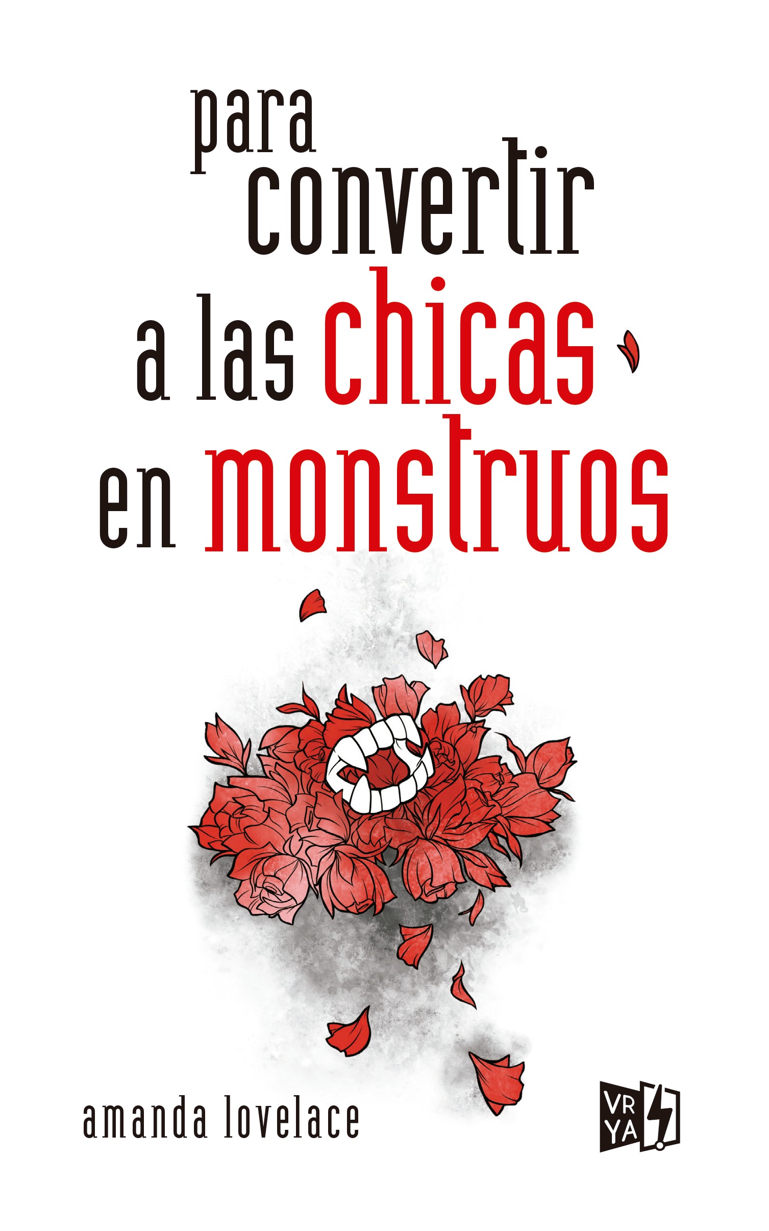 Para convertir a las chicas en monstruos 