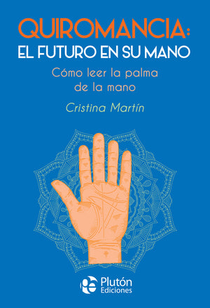 Quiromancia: El Futuro En Su Mano