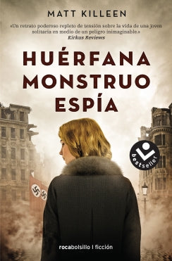 Huerfana. Monstruo. Espia